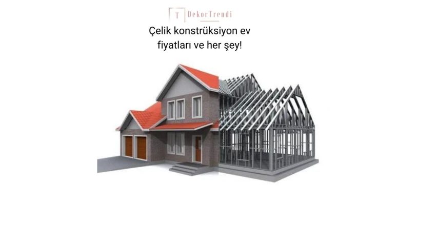 Çelik konstrüksiyon ev